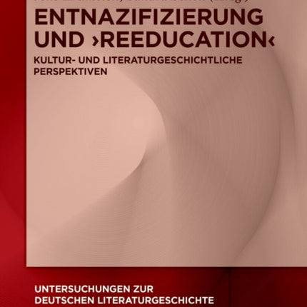 Entnazifizierung und Reeducation