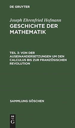 Von Der Auseinandersetzungen Um Den Calculus Bis Zur Französischen Revolution