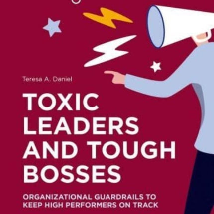 Toxic Leaders and Tough Bosses