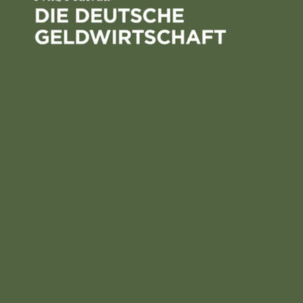 Die Deutsche Geldwirtschaft