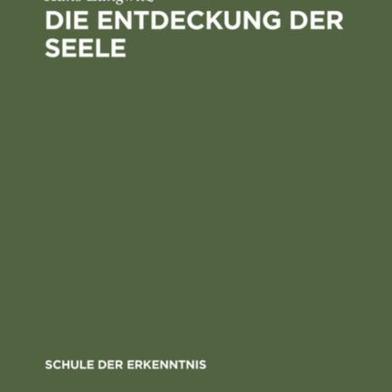 Die Entdeckung Der Seele: Allgemeine Psychobiologie