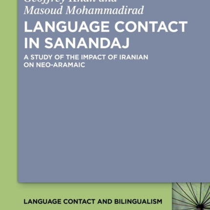 Language Contact in Sanandaj: A Study of the Impact of Iranian on Neo-Aramaic