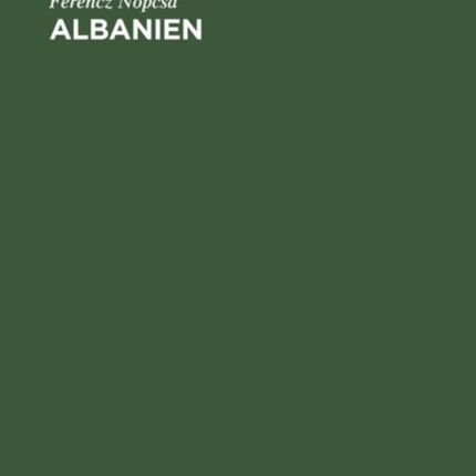 Albanien: Bauten, Trachten Und Geräte Nordalbaniens