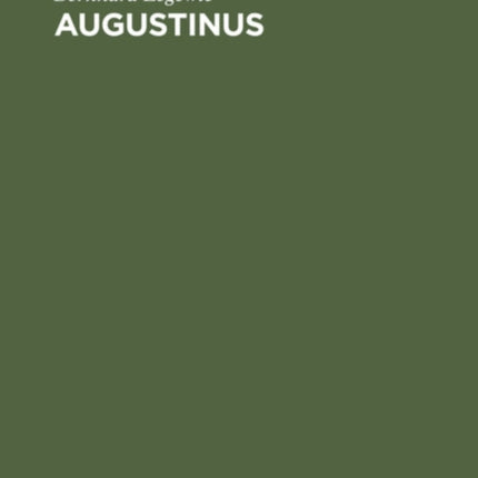 Augustinus: Eine Psychographie