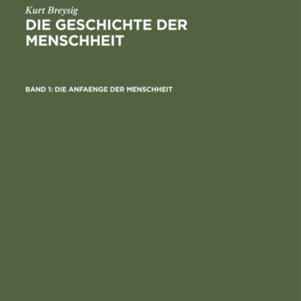 Die Anfaenge Der Menschheit: Urrassen, Nordasiaten, Australier, Suedamerikaner