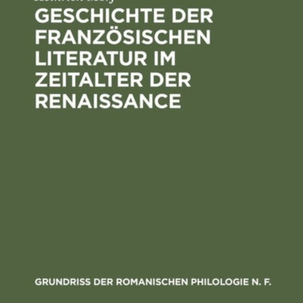 Geschichte der französischen Literatur im Zeitalter der Renaissance