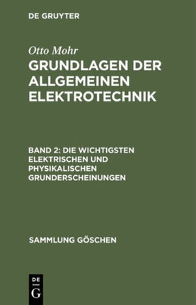 Die wichtigsten elektrischen und physikalischen Grunderscheinungen