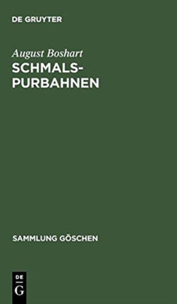 Schmalspurbahnen: (Klein-, Arbeits- Und Feldbahnen)