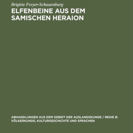 Elfenbeine aus dem samischen Heraion