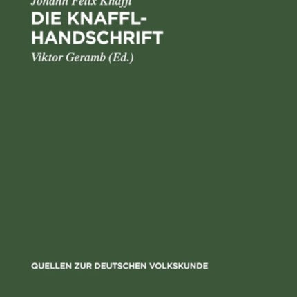 Die Knaffl-Handschrift: Eine Obersteirische Volkskunde Aus Dem Jahre 1813