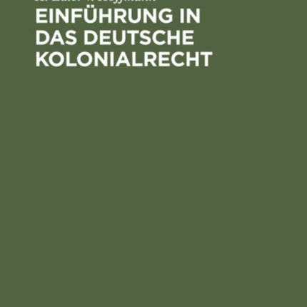 Einführung in Das Deutsche Kolonialrecht