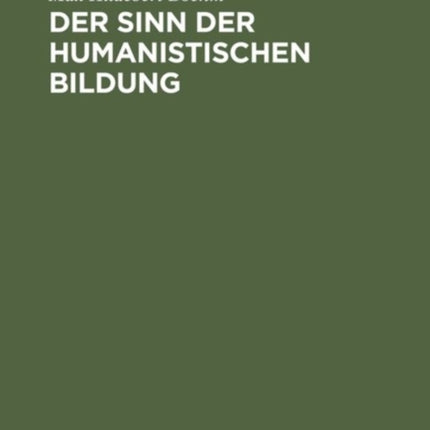 Der Sinn Der Humanistischen Bildung
