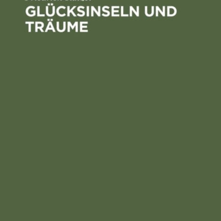 Glücksinseln und Träume