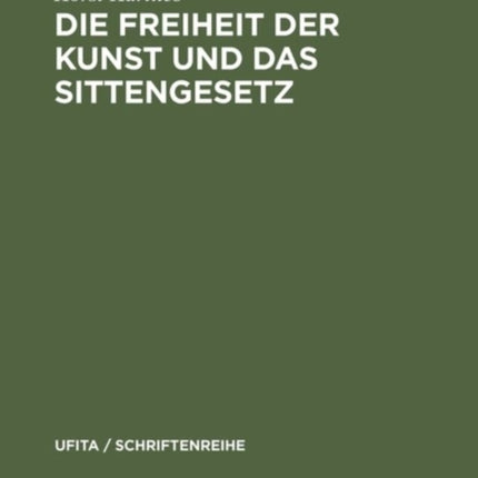 Die Freiheit Der Kunst Und Das Sittengesetz
