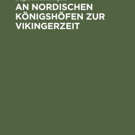 An Nordischen Königshöfen Zur Vikingerzeit