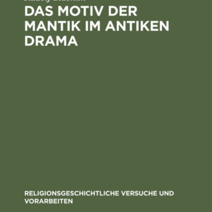 Das Motiv Der Mantik Im Antiken Drama