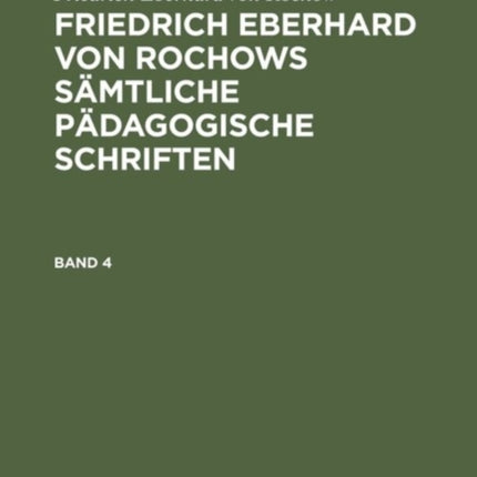 Friedrich Eberhard von Rochows sämtliche pädagogische Schriften