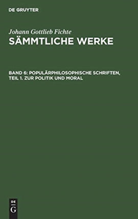 Populärphilosophische Schriften, Teil 1. Zur Politik Und Moral