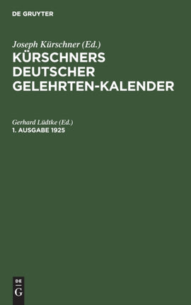 Kürschners Deutscher Gelehrten-Kalender. 1. Ausgabe 1925