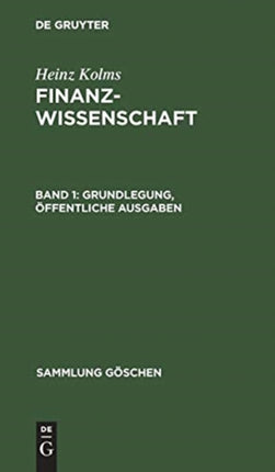 Grundlegung, öffentliche Ausgaben
