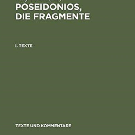 Poseidonios, Die Fragmente: I. Texte. II. Erläuterungen
