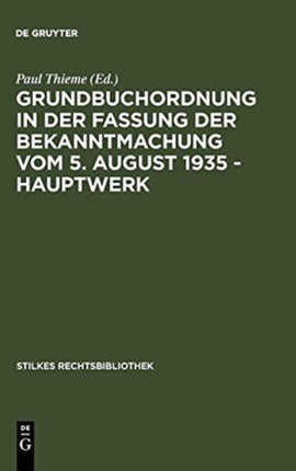 Grundbuchordnung in Der Fassung Der Bekanntmachung Vom 5. August 1935 - Hauptwerk