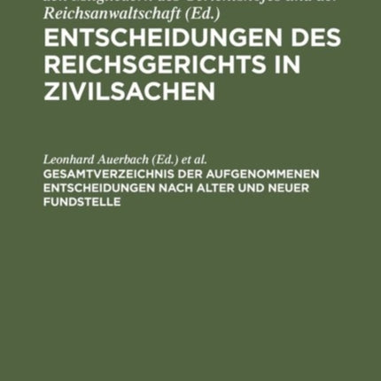 Entscheidungen des Reichsgerichts in Zivilsachen, Gesamtverzeichnis der aufgenommenen Entscheidungen nach alter und neuer Fundstelle