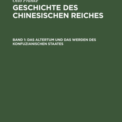 Das Altertum Und Das Werden Des Konfuzianischen Staates