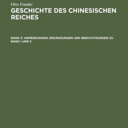 Anmerkungen, Ergänzungen Und Berichtigungen Zu Band I Und II: Sach- Und Namen-Verzeichnis
