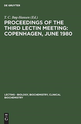 Proceedings of the Third Lectin Meeting: Copenhagen, June 1980