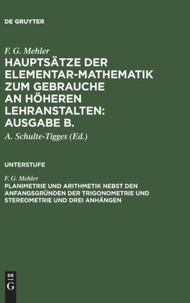 Planimetrie Und Arithmetik Nebst Den Anfangsgründen Der Trigonometrie Und Stereometrie Und Drei Anhängen