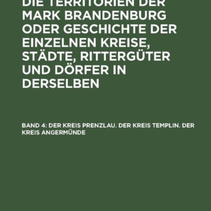 Der Kreis Prenzlau. Der Kreis Templin. Der Kreis Angermünde