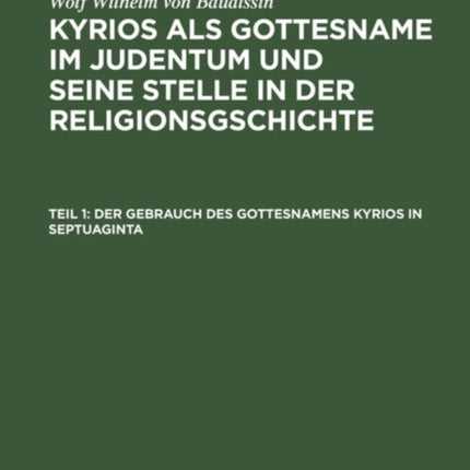 Der Gebrauch Des Gottesnamens Kyrios in Septuaginta