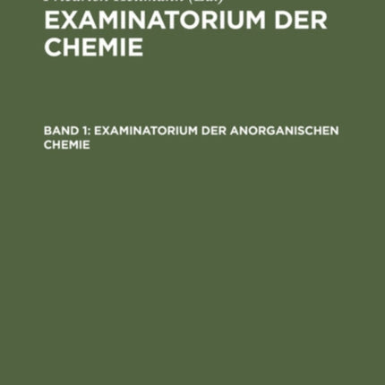 Examinatorium Der Anorganischen Chemie