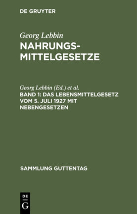 Das Lebensmittelgesetz Vom 5. Juli 1927 Mit Nebengesetzen: (Margarine, Fleisch, Milch, Süßstoff, Essigsäure Usw.)