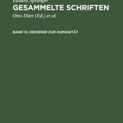 Erzieher Zur Humanität: Studien Zur Vergegenwärtigung Pädagogischer Gestalten Und Ideen