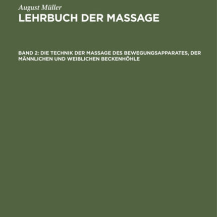 Die Technik Der Massage Des Bewegungsapparates, Der Männlichen Und Weiblichen Beckenhöhle
