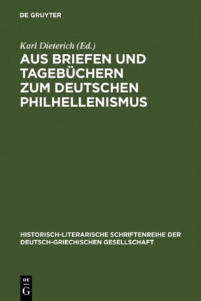 Aus Briefen Und Tagebüchern Zum Deutschen Philhellenismus: (1821-1828)