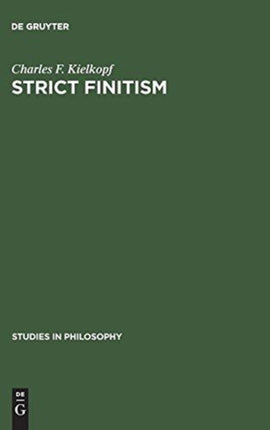 Strict finitism: An examination of Ludwig Wittgenstein's  Remarks on the foundations of mathematics