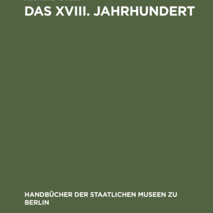 Das XVIII. Jahrhundert: Dekoration und Mobiliar