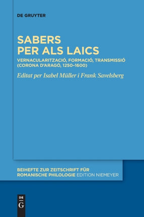 Sabers Per ALS Laics: Vernacularització, Formació, Transmissió (Corona d'Aragó, 1250-1600)
