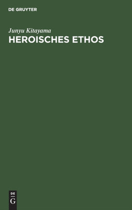 Heroisches Ethos: Das Heldische in Japan