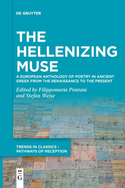 The Hellenizing Muse: A European Anthology of