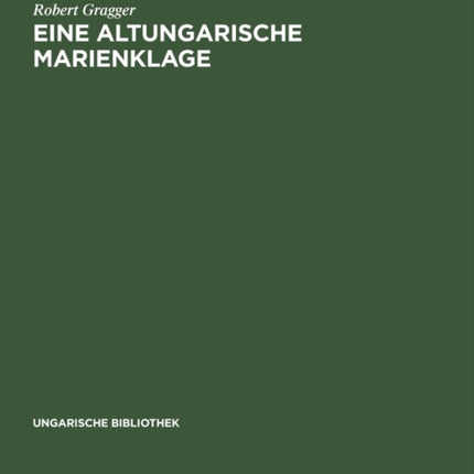 Eine Altungarische Marienklage