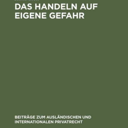 Das Handeln auf eigene Gefahr