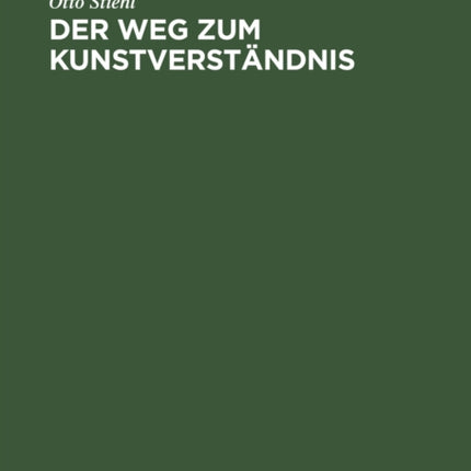 Der Weg zum Kunstverständnis: Eine