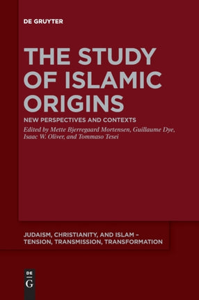 The Study of Islamic Origins: New Perspectives and Contexts
