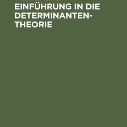 Einführung in die Determinantentheorie