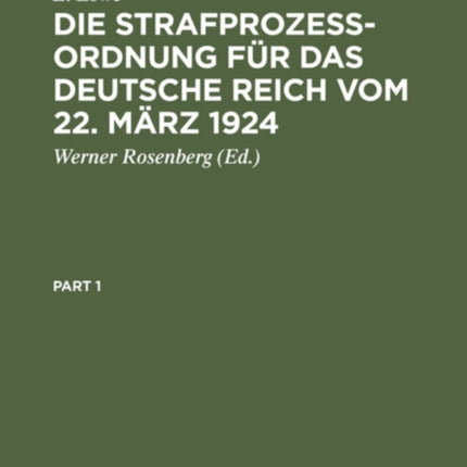 Die Strafprozeßordnung Für Das Deutsche Reich Vom 22. März 1924: Nebst Dem Gerichtsverfassungsgesetz. Kommentar