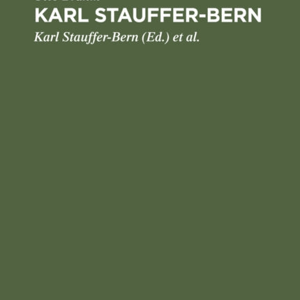 Karl Stauffer-Bern: Sein Leben, seine Briefe,